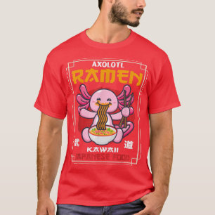 ラーメンかわいい食べアクソロトル麺日本の食品 Tシャツ