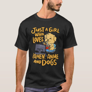 ラーメンとアニメと犬が好きな女の子だけ Tシャツ