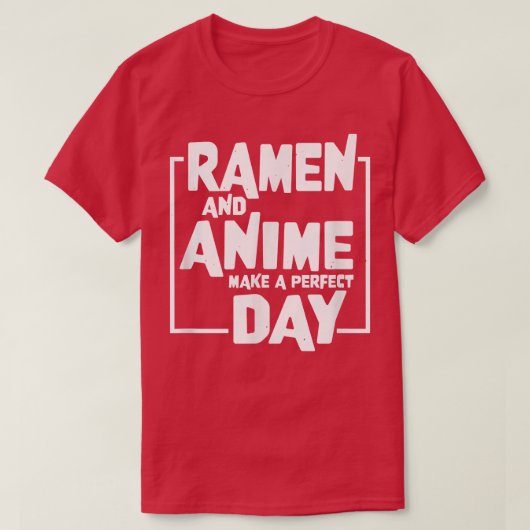 ラーメンとアニメ、完璧な一日、女の子と女の子は Tシャツ (デザイン正面)