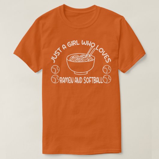 ラーメンとソフトボールSofが大好きな女おもしろいの子 Tシャツ (デザイン正面)