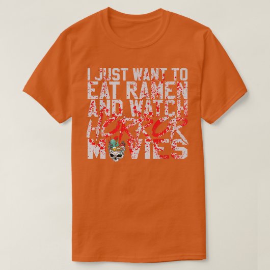 ラーメンとホラー食べ映画を見たい2 Tシャツ (デザイン正面)