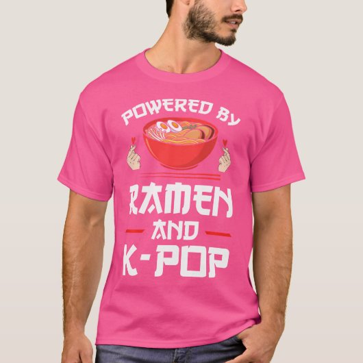 ラーメンとK-Popで元気に K-Pop ラーメン Tシャツ (正面)