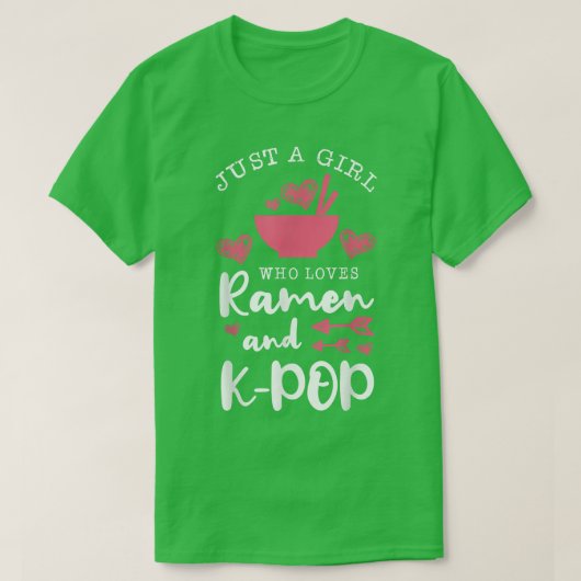 ラーメンとKPOPパスタスープコが好きな女の子だけ Tシャツ (デザイン正面)