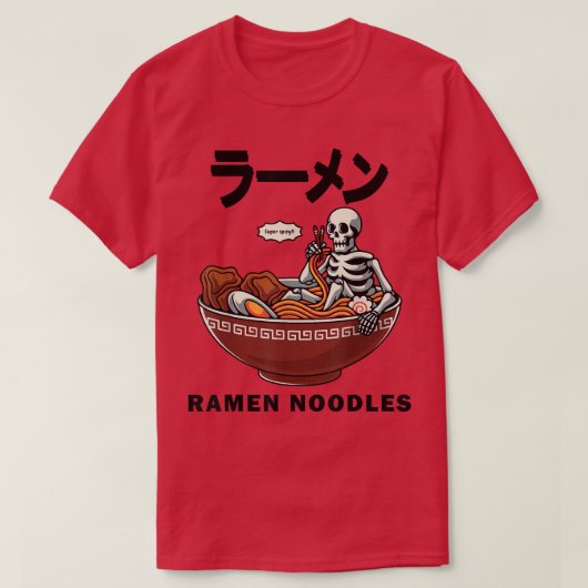 ラーメンのどくろおもしろいの音 Tシャツ (デザイン正面)
