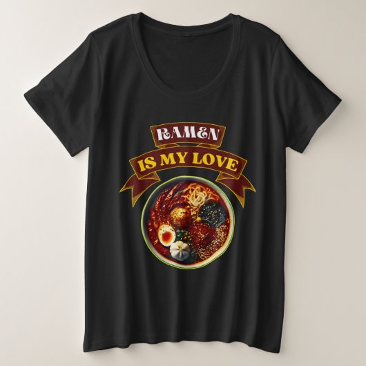 ラーメンは私の愛です 面白いラブコメ引用 プラスサイズTシャツ (デザイン正面)