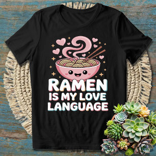 ラーメンは私の愛の言葉である – おもしろい麺好き Tシャツ