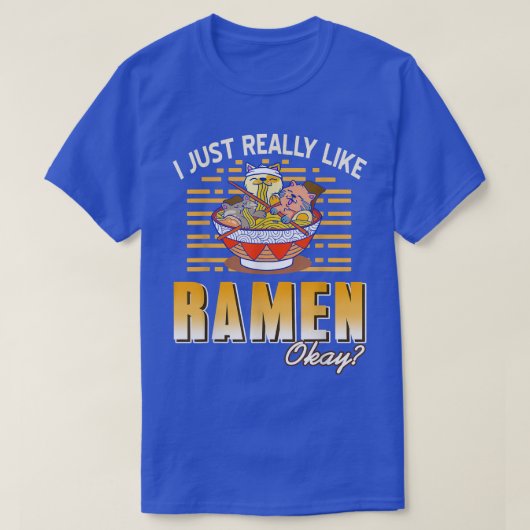 ラーメンみたいに大丈夫 Tシャツ (デザイン正面)