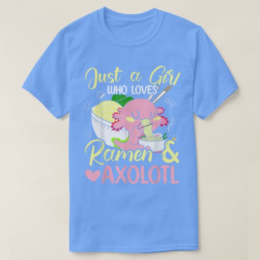 ラーメンやアキソロット熱ラーメンが大好きな女の子 Tシャツ (デザイン正面)