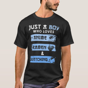 ラーメン大好きでオタクを描くのが大好きな男の子 Tシャツ