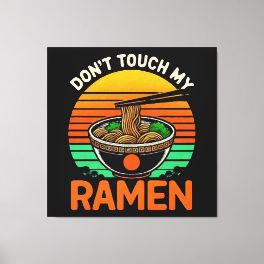 ラーメン好きに触るな キャンバスプリント (正面)