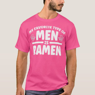 ラーメン日本のカップマイお気に入りのタイプの男性 Tシャツ