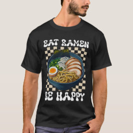 ラーメン食べは幸せである Tシャツ
