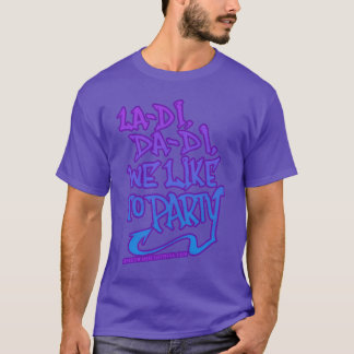 ラ・ディ・ダ・ディ わたしたちはパーティーが好き オールドスクール 80年代ラップ フリー Tシャツ