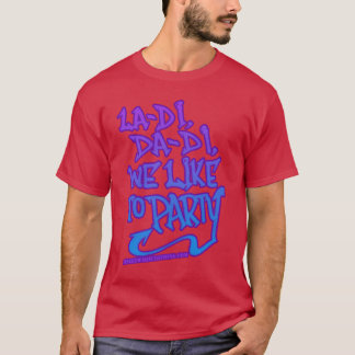 ラ・ディ・ダ・ディ わたしたちはパーティーが好き オールドスクール 80年代ラップ vi tシャツ