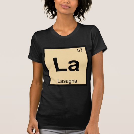 ラ - ラザニア パスタ 化学 周期表 シンボル Tシャツ (正面)