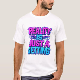 リアリティはただの設定 サイバーパンク ネオン回路 Tシャツ