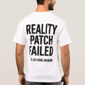 リアリティパッチの失敗 – Glitchcoreエラー Tシャツ (裏面)
