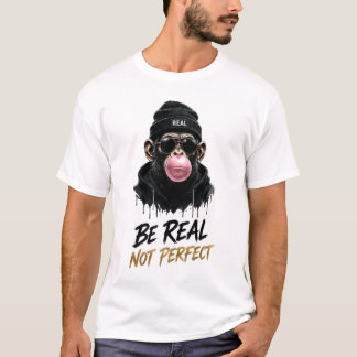 リアルであれ パーフェクトであるなかれ おサルストリートウェアデザイン Tシャツ