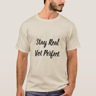 リアルであれ、完璧でなくてもいい モチベーションメンズTシャツ Tシャツ