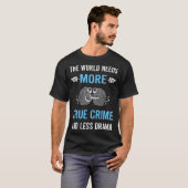 リアルな犯罪ものはこれで十分 Tシャツ (正面フル)