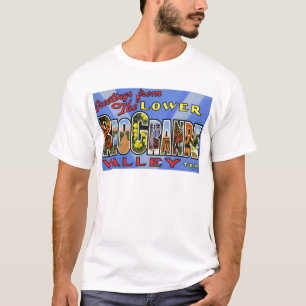 リオ・グランデ川のより低い谷テキサス州からの挨拶 Tシャツ