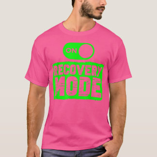 リカバリ時のリカバおもしろいリ素晴らしモードカッコいい Tシャツ