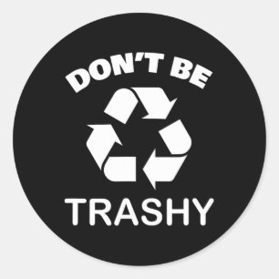 リサイクル環境にやさしいことをしよう- Don'Be Trashyリサイクル ラウンドシール