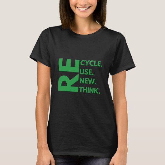 リサイクル 再利用 更新 再考 地球の日 環境 Tシャツ (正面)