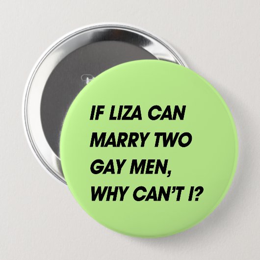 リザが2人のゲイの男性と結婚できれば私がなぜできないか 缶バッジ (正面&裏面)