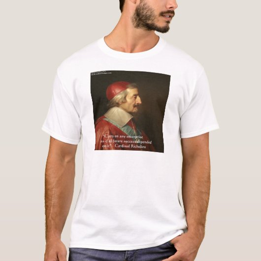 リシュリュー成功の知恵の引用 Tシャツ (正面)