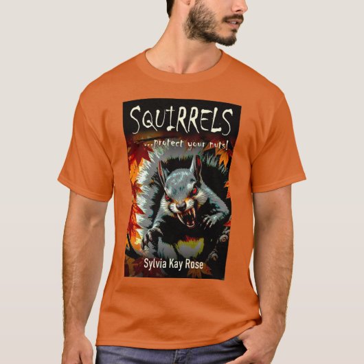 リスがあなたのナッツを守る ホラーコメディ Tシャツ (正面)
