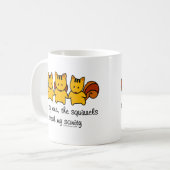 リスが僕の正気を取る コーヒーマグカップ (正面左)