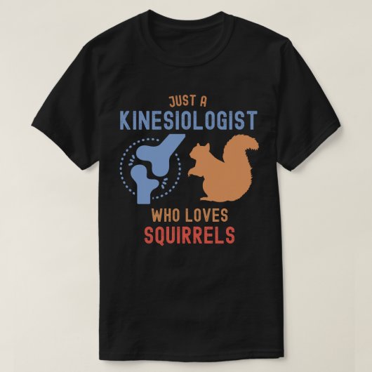 リスが大好きなキネシオロジスト Tシャツ (デザイン正面)