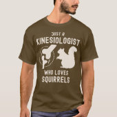 リスが大好きなキネシオロジスト Tシャツ (正面)