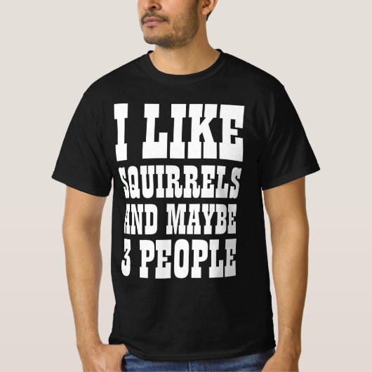 リスが好き、多分あなたも T-Shirt Tシャツ (正面)