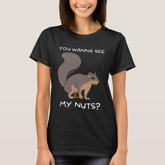 リスさん私のどんぐりを見たい?ジョーク Tシャツ (正面)