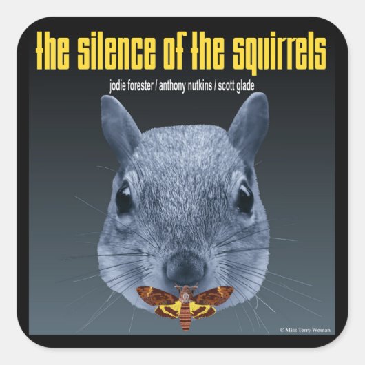 リスたちの沈黙 – パロディ スクエアシール (正面)