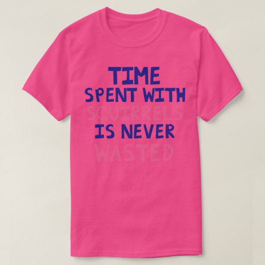 リスと過ごす時間は決して無駄ではない Tシャツ (デザイン正面)
