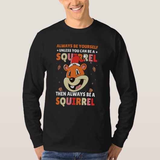 リスになれるならリスになろう Tシャツ (正面)