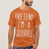 リスの衣装を着てハロウィーンの怠け者のふりをする Tシャツ (正面)