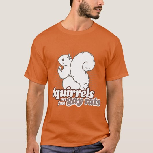 リスはゲイのネズミにすぎない Tシャツ (正面)
