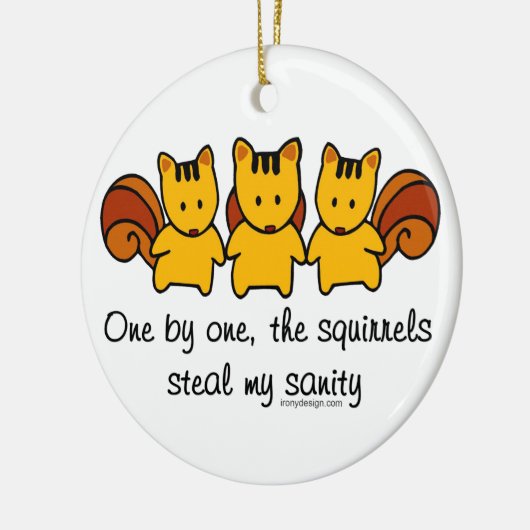 リスは私の正気を盗みます セラミックオーナメント (左)