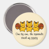 リスは私の正気を茶色く盗む マグネット (正面/裏面)