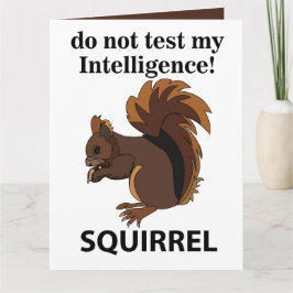 リスは私の知性リスをテストしない カード