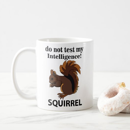 リスは私の知性リスをテストしない コーヒーマグカップ (ドーナツ)