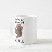 リスは私の知性リスをテストしない コーヒーマグカップ (正面左)