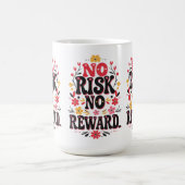 リスクなし、報酬なしはっきりした- やる気を起こさせる コーヒーマグカップ (中央)