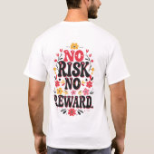 リスクなし、報酬なしはっきりした- やる気を起こさせる Tシャツ (裏面)