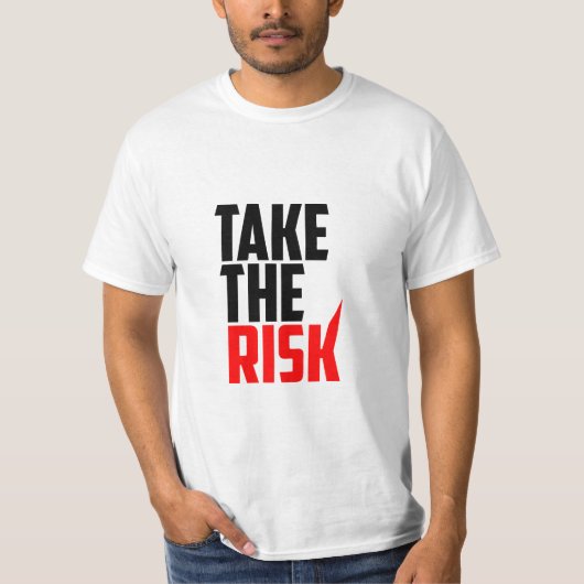 リスクを取る - モチベーションTシャツ Tシャツ (正面)