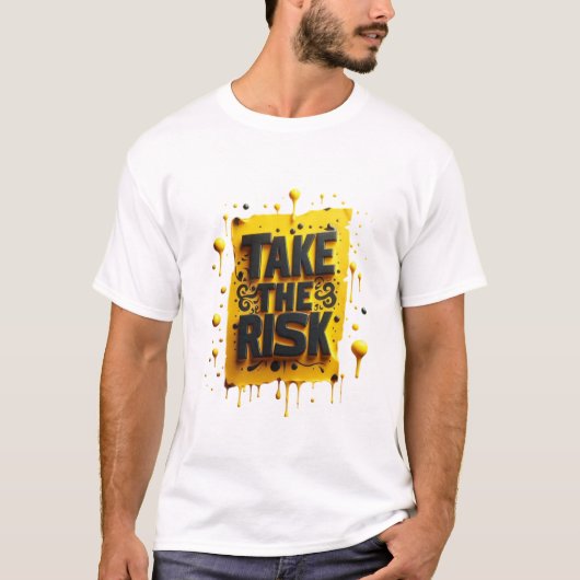 "リスクを取れ Tシャツ (正面)